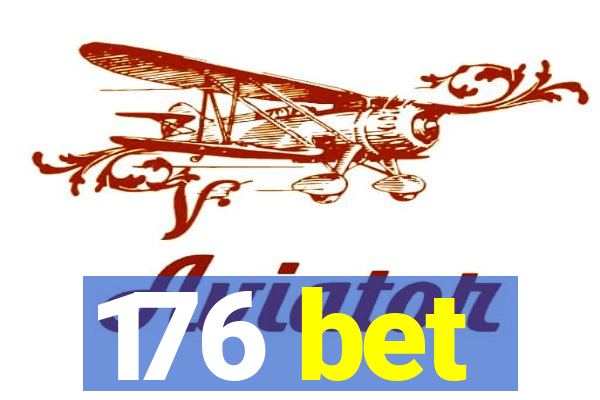 176 bet